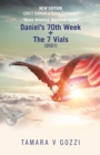 New Edition (2017 Edition + Extra Contents)  "Make America  Anointed Again" : Daniel's 70Th Week + the 7 Vials (2021) - eBook