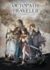 Octopath Traveler: The Complete Guide - Book