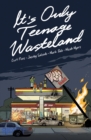 It's Only Teenage Wasteland - Book