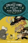 The Unlikely Story Of Felix And Macabber - Book
