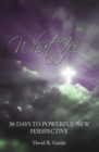 What If...30 Days to Powerful New Perspective - eBook