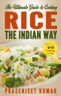 Ultimate Guide to Cooking Rice the Indian Way - eBook