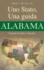 Uno Stato, una guida - Alabama Scoprite il solito e l'insolito - eBook