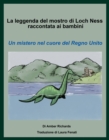 La leggenda del mostro di Loch Ness raccontata ai bambini Un mistero nel cuore del Regno Unito - eBook