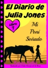 El Diario de Julia Jones - Libro 7 - Mi Poni Sonado - eBook