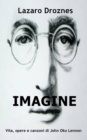 IMAGINE Vita, opere e canzoni di John Ono Lennon - eBook