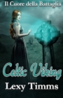 Celtic Viking - Il Cuore della Battaglia - eBook