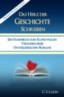 Das Herz der Geschichte schreiben - eBook