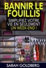 Bannir Le Fouillis : Simplifiez Votre Vie En Seulement Un Week-end ! - eBook