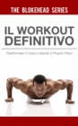 Il Workout Definitivo: Trasformare il corpo usando il proprio peso - eBook