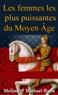 Les femmes les plus puissantes du Moyen Age - eBook
