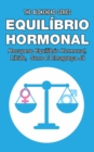 Equilibrio hormonal _ Recupere equilibrio hormonal, libido, sono e emagreca ja! - eBook