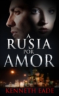 A Rusia por Amor - eBook