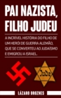 PAI NAZISTA, FILHO JUDEU - eBook