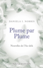 Plume par Plume - Nouvelles de l'Au-dela - eBook