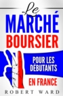Le marche boursier pour les debutants en France - eBook