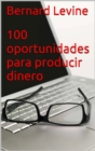 100 oportunidades para producir dinero - eBook