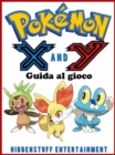 Pokemon X e Y - Guida al gioco - eBook
