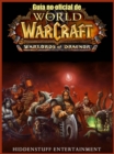 Guia no oficial de World of Warcraft: Warlords of Draenor - eBook