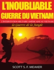 L'inoubliable Guerre du Vietnam : l'Intervention militaire americaine au Vietnam - la Guerre de la Jungle - eBook