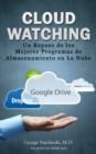 Cloud Watching: Un Repaso de los Mejores Programas de Almacenamiento en La Nube - eBook