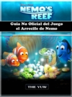 Guia No Oficial del Juego el Arrecife de Nemo - eBook