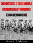 Indimenticabile II Guerra Mondiale: Conseguenze della Straordinaria Seconda Guerra Mondiale - eBook