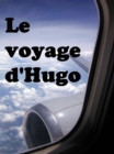 Le voyage d'Hugo - eBook