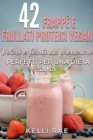 42 Frappe e Frullati Proteici Vegan - Veloci e facili da preparare. Perfetti per una dieta sana - eBook