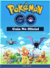 Pokemon GO Guia No Oficial - eBook