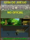Guia de juego Minecraft no Oficial - eBook