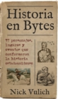 Historia en Bytes. 37 personajes, lugares y eventos que conformaron la historia estadounidense - eBook