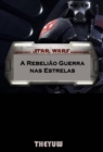 Star Wars A Rebeliao Guerra nas Estrelas - eBook