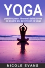 YOGA: perdere peso, liberarsi dallo stress ed essere piu sereni con lo yoga - eBook