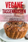 Vegane Tassenkuchen - 20 Leckere, Schnelle und Gesunde Mikrowellen-Rezepte - eBook
