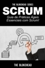 Scrum - Guia de Praticas Ageis Essenciais com Scrum! - eBook