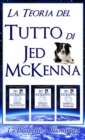 La Teoria del Tutto di Jed McKenna La Prospettiva Illuminata - eBook