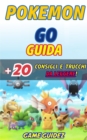 Pokemon Go: Guida + 20 Consigli e Trucchi da Leggere - eBook