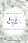 Federn Sammeln: Geschichten von der anderen Seite - eBook