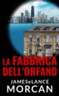 La Fabbrica Dell'Orfano - eBook