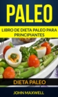 Paleo: Dieta Paleo: Libro de Dieta Paleo para Principiantes - eBook