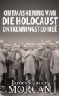 Ontmaskering van die Holocaust Ontkenningsteoriee - eBook