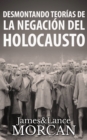 Desmontando Teorias de la Negacion del Holocausto - eBook