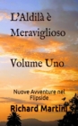 L'Aldila e Meraviglioso: Volume Uno Nuove Avventure nel Flipside - eBook