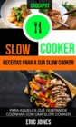 Slow Cooker: Receitas para a sua slow cooker: para aqueles que gostam de cozinhar com uma slow cooker (Crockpot) - eBook