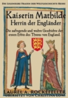 Kaiserin Mathilde, Herrin der Englander - eBook