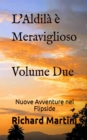 L'Aldila e Meraviglioso: Nuove Avventure nel Flipside (Volume 2) - eBook