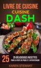 Livre de Cuisine: Dash: 25 Delicieuses Recettes: Pour la Perte de Poids et l'Hypertension - eBook