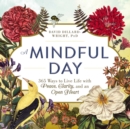 A Mindful Day : 365 Ways to Live Life with Peace, Clarity, and an Open Heart - eBook