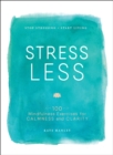 Stress Less : Stop Stressing, Start Living - eBook